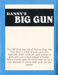 DANNY'S BIG GUN Photos
